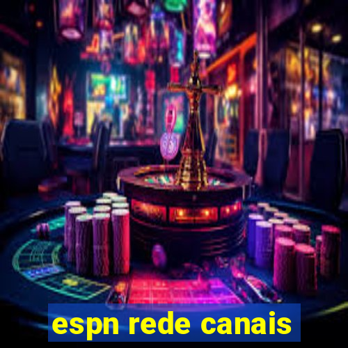 espn rede canais